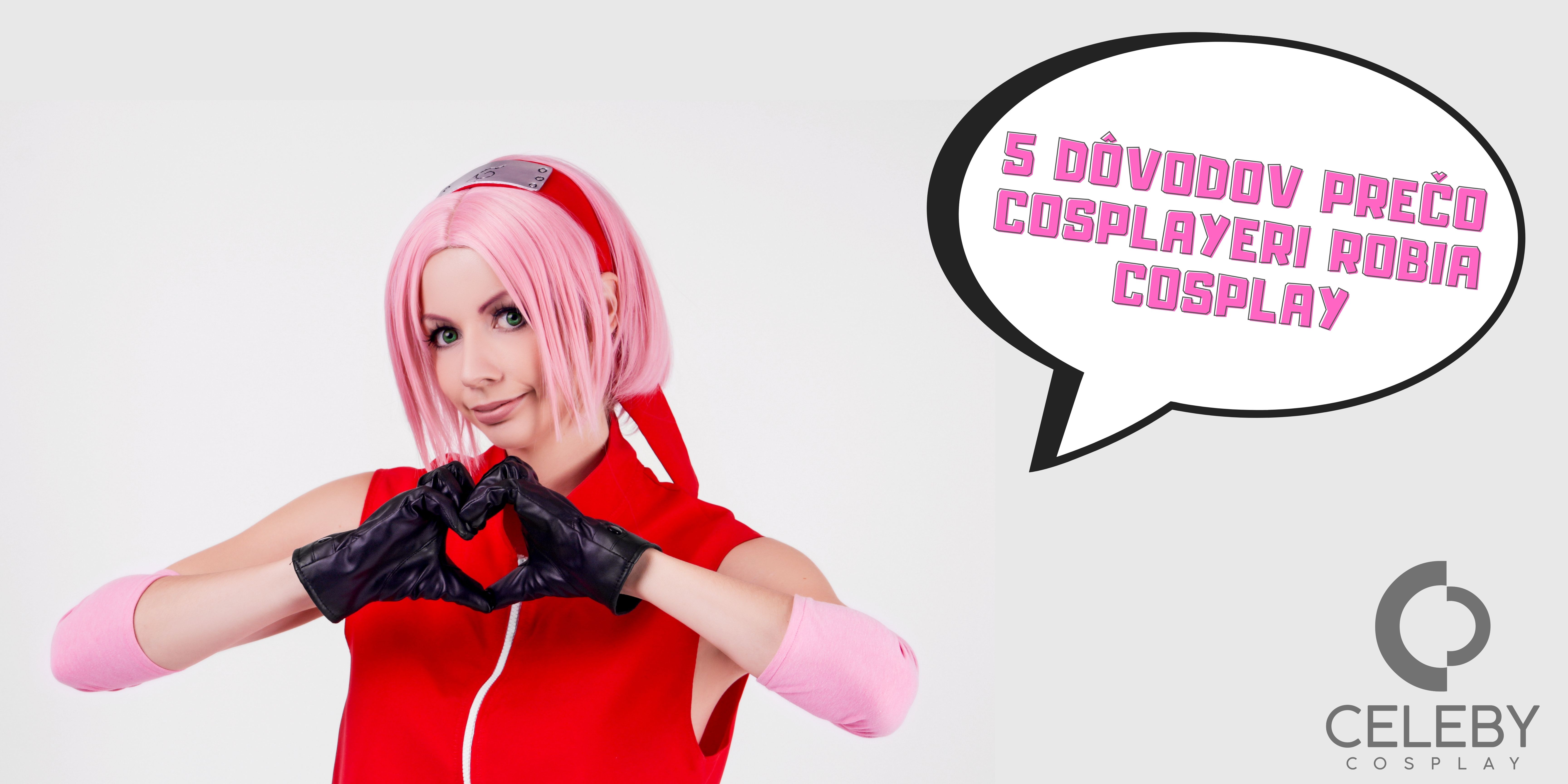 5 dôvodov prečo COSPLAYERI robia cosplay